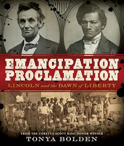 Emancipation Proclamation (Lincoln and the Dawn of Liberty) by Tonya Bolden, 9781419703904