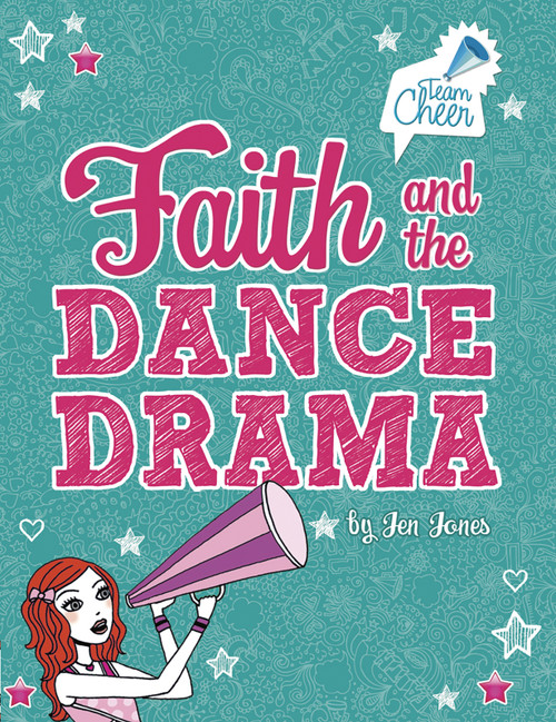Faith and the Dance Drama (#5) by Liz Adams, Jen Jones, 9781434240330