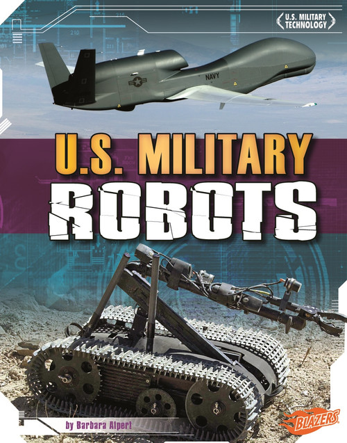 U.S. Military Robots by Raymond Puffer, Barbara Alpert, 9781429684385