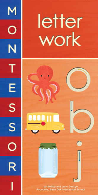 Montessori: Letter Work by Bobby George, Alyssa Nassner, June George, 9781419704116