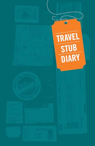 Travel Stub Diary ((Travel Diary, Travel Journal, Scrapbook Journal)) by Chronicle Books, 9781452102054