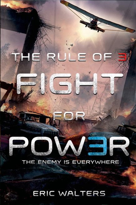 The Rule of Three: Fight for Power by Eric Walters, 9780374301798
