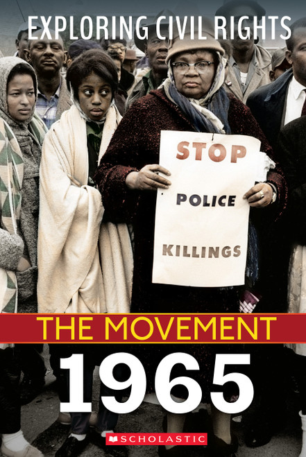 1965 (Exploring Civil Rights: The Movement) - 9781338769845 by Jay Leslie, 9781338769845