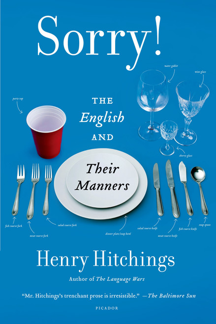 Sorry! (The English and Their Manners) by Henry Hitchings, 9781250056153