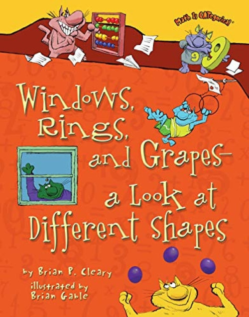 Windows, Rings, and Grapes - a Look at Different Shapes by Brian P. Cleary, Brian Gable, 9780822578796