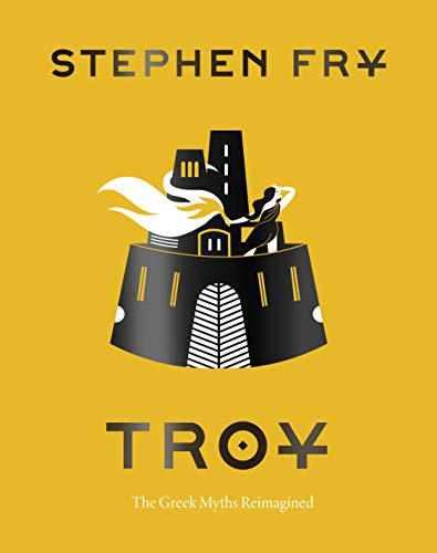 Troy (The Greek Myths Reimagined) - 9781797207070 by Stephen Fry, 9781797207070