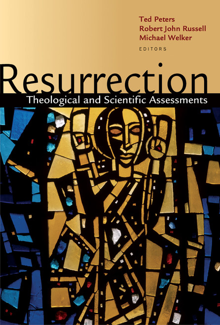 Resurrection (Theological and Scientific Assessments) by Ted Peters, Robert J Russell, Michael Welker, 9780802805195