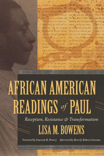 African American Readings of Paul (Reception, Resistance, and Transformation) by Lisa M. Bowens, Emerson B. Powery, Beverly Roberts Gaventa, 9780802876768
