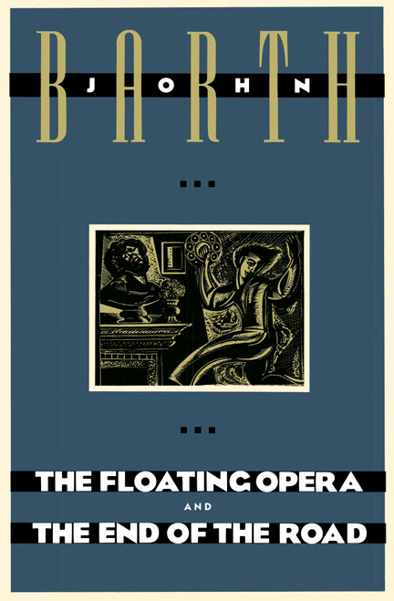 The Floating Opera and The End of the Road by John Barth, 9780385240895