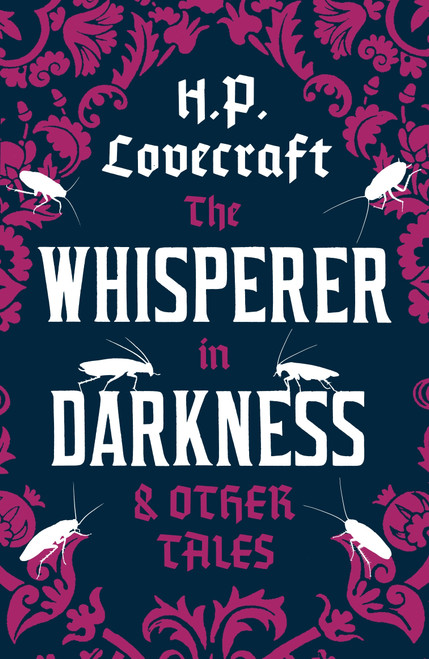 The Whisperer in Darkness and Other Tales by H.P. Lovecraft, 9781847494986