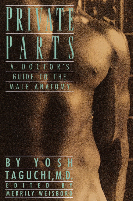 Private Parts (A Doctor's Guide to the Male Anatomy) by Yosh Taguchi, 9780385262002