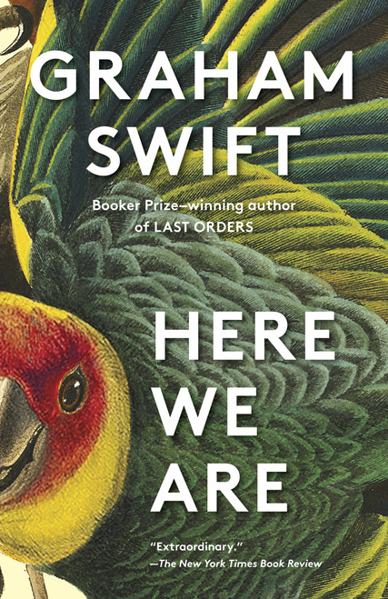 Here We Are (A novel) - 9781984899521 by Graham Swift, 9781984899521