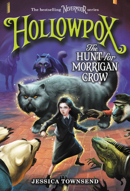 Hollowpox: The Hunt for Morrigan Crow - 9780316508964 by Jessica Townsend, 9780316508964