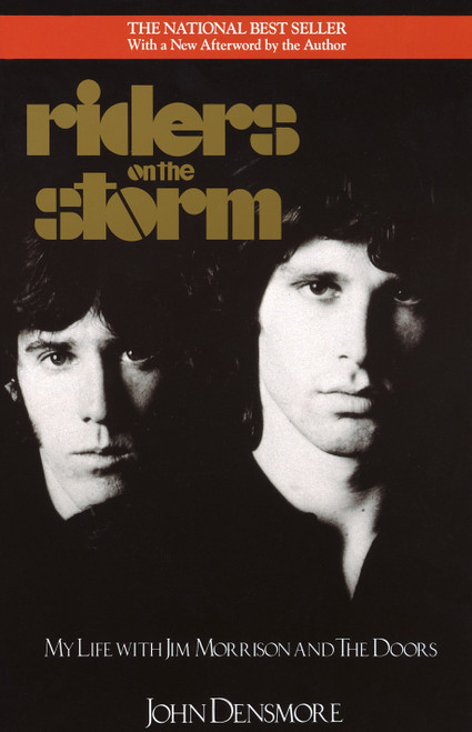 Riders on the Storm (My Life with Jim Morrison and the Doors) by John Densmore, 9780385304474