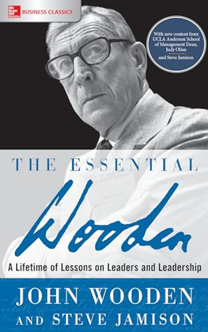 The Essential Wooden: A Lifetime of Lessons on Leaders and Leadership by Steve Jamison, John Wooden, 9781260129106