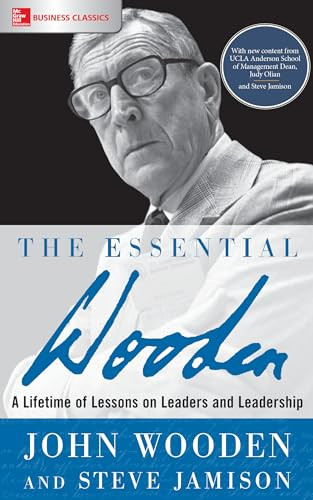 The Essential Wooden: A Lifetime of Lessons on Leaders and Leadership by Steve Jamison, John Wooden, 9781260129106