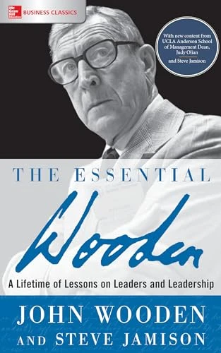 The Essential Wooden: A Lifetime of Lessons on Leaders and Leadership by Steve Jamison, John Wooden, 9781260129106