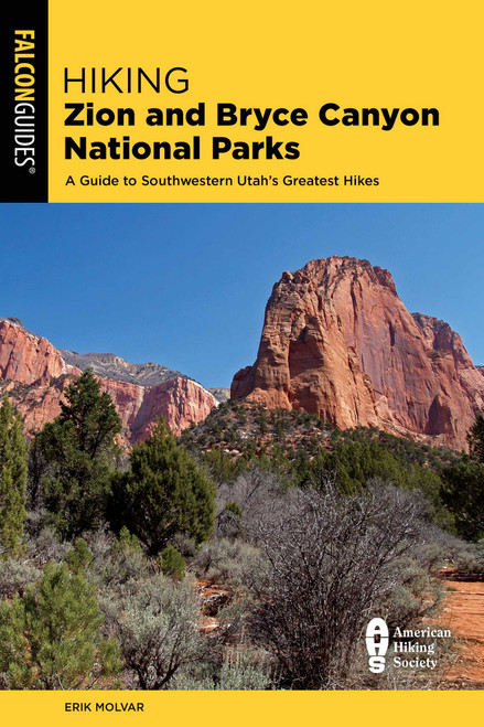 Hiking Zion and Bryce Canyon National Parks - 9781493059683 by Erik Molvar, 9781493059683