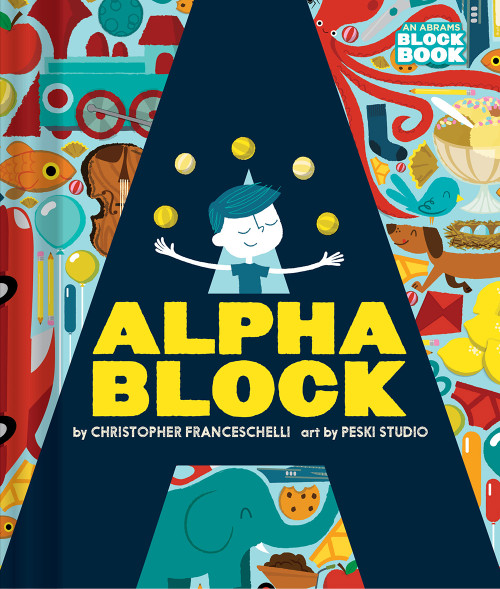 Alphablock (An Abrams Block Book) by Christopher  Franceschelli, Peski Studio, 9781419709364
