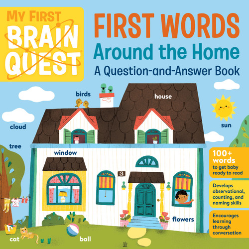 My First Brain Quest First Words: Around the Home (A Question-and-Answer Book) by Workman Publishing, 9781523503803