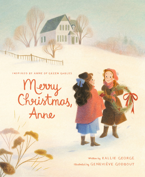Merry Christmas, Anne by Kallie George, Geneviève Godbout, 9780735267183