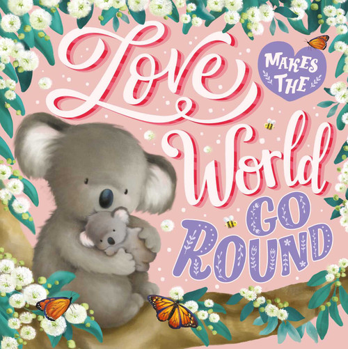 Love Makes The World Go Round (Padded Board Book) by IglooBooks, Gabrielle Murphy, 9781839036026