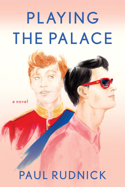 Playing the Palace by Paul Rudnick, 9780593099414