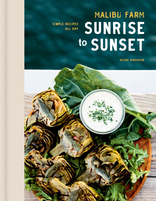 Malibu Farm Sunrise to Sunset (Simple Recipes All Day: A Cookbook) by Helene Henderson, 9780593138724