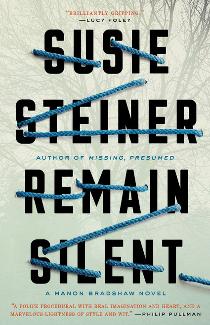 Remain Silent (A Manon Bradshaw Novel) - 9780525509998 by Susie Steiner, 9780525509998