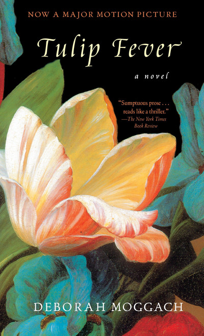 Tulip Fever (A Novel) by Deborah Moggach, 9780385334921