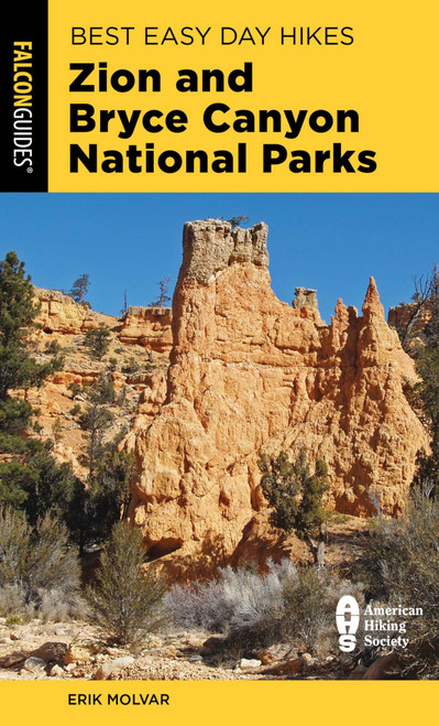 Best Easy Day Hikes Zion and Bryce Canyon National Parks - 9781493059973 by Erik Molvar