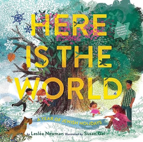 Here Is the World: A Year of Jewish Holidays (A Picture Book) by Lesléa Newman, Susan Gal, 9781419711855