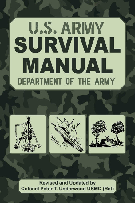 The Official U.S. Army Survival Manual Updated by U.S. Department of the Army, Peter T. Underwood, 9781510764927