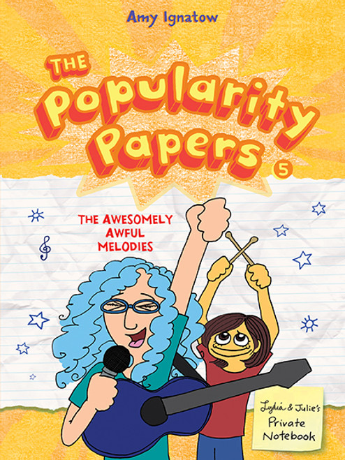 The Popularity Papers #5: The Awesomely Awful Melodies of Lydia Goldblatt and Julie Graham-Chang - 9781419713088 by Amy Ignatow, 9781419713088