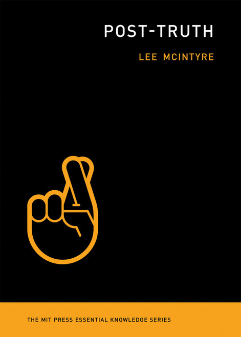 Post-Truth by Lee McIntyre, 9780262535045
