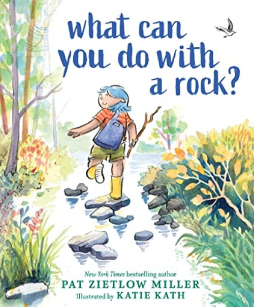 What Can You Do with a Rock? by Pat Zietlow Miller, Katie Kath, 9781728217635
