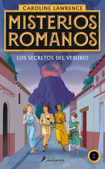 Los secretos del Vesubio / The Secrets of Vesuvius (Spanish Edition) by Caroline Lawrence, 9788418174346