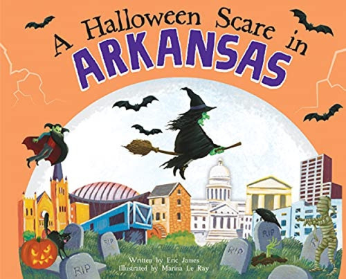 A Halloween Scare in Arkansas by Eric James, Marina Le Ray, 9781728233451