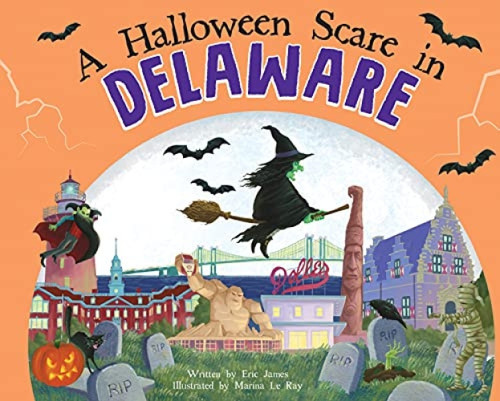 A Halloween Scare in Delaware by Eric James, Marina Le Ray, 9781728233543
