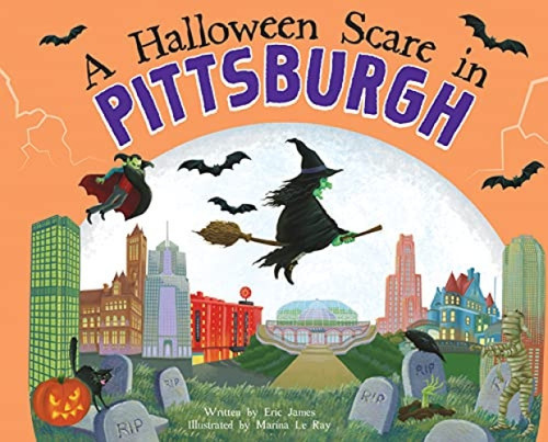 A Halloween Scare in Pittsburgh by Eric James, Marina Le Ray, 9781728233888