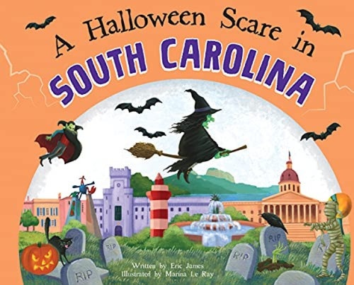A Halloween Scare in South Carolina by Eric James, Marina Le Ray, 9781728233925