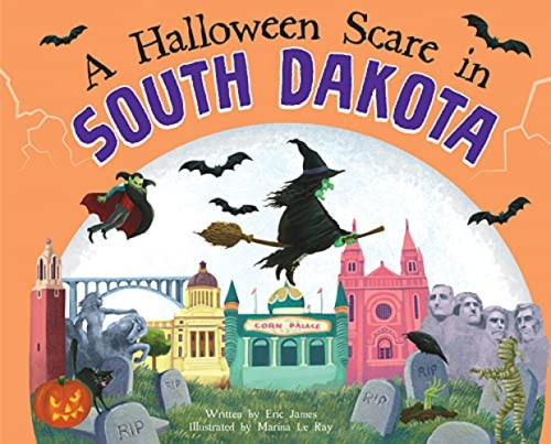 A Halloween Scare in South Dakota by Eric James, Marina Le Ray, 9781728233932