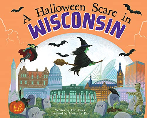 A Halloween Scare in Wisconsin by Eric James, Marina Le Ray, 9781728234045