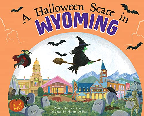 A Halloween Scare in Wyoming by Eric James, Marina Le Ray, 9781728234052