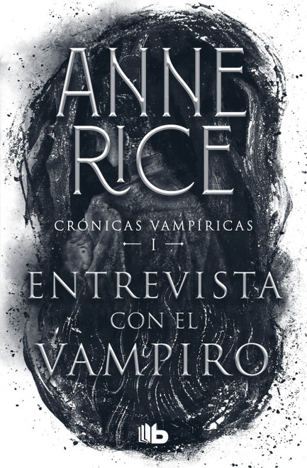 Entrevista con el vampiro / Interview with the Vampire (Spanish Edition) by Anne Rice, 9786073198929