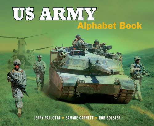 US Army Alphabet Book by Jerry Pallotta, Sammie Garnett, Rob Bolster, 9781570919534