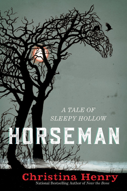 Horseman (A Tale of Sleepy Hollow) by Christina Henry, 9780593199787