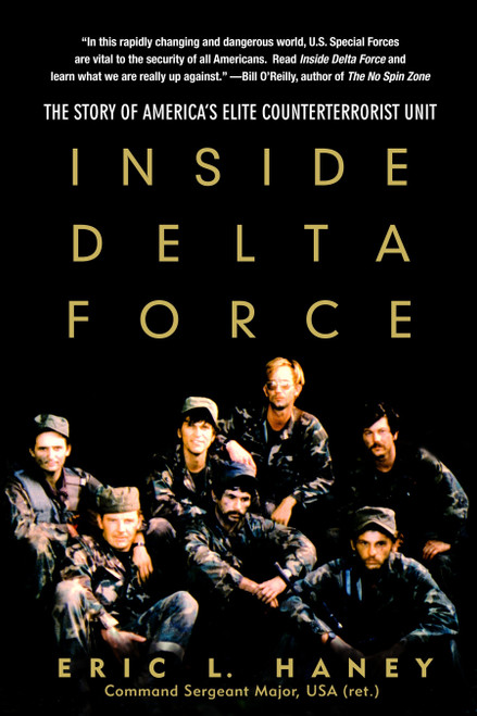 Inside Delta Force (The Story of America's Elite Counterterrorist Unit) by Eric Haney, 9780385339360