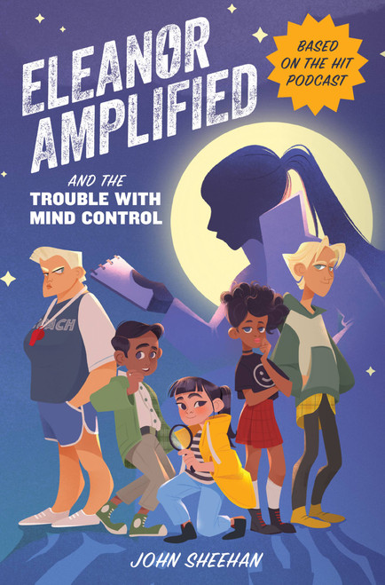 Eleanor Amplified and the Trouble with Mind Control by John Sheehan, 9780762498833
