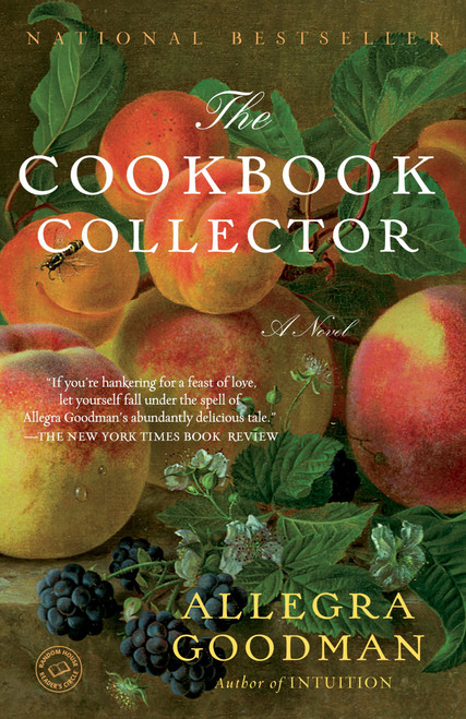 The Cookbook Collector (A Novel) by Allegra Goodman, 9780385340861